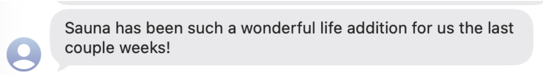 Customer review: Sauna has been such a wonderful life addition!